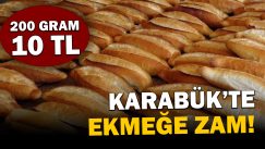 Karabük’te de ekmeğe zam geldi!