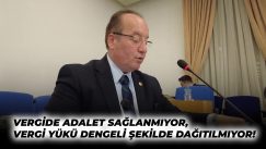 CHP’li Akay Vergi Uygulamaları üzerinden hükümete yüklendi