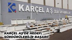 Karabük Kum Hazırlama Tesisi Yapısal Çelik İşleri’ni Karçel A.Ş. Gerçekleştirecek