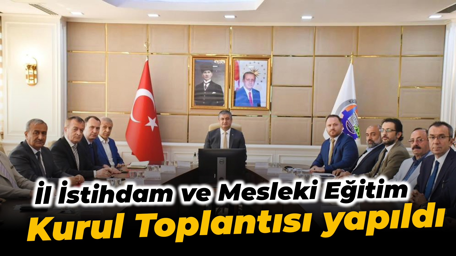 İl İstihdam ve Mesleki Eğitim Kurulu Toplantısı yapıldı