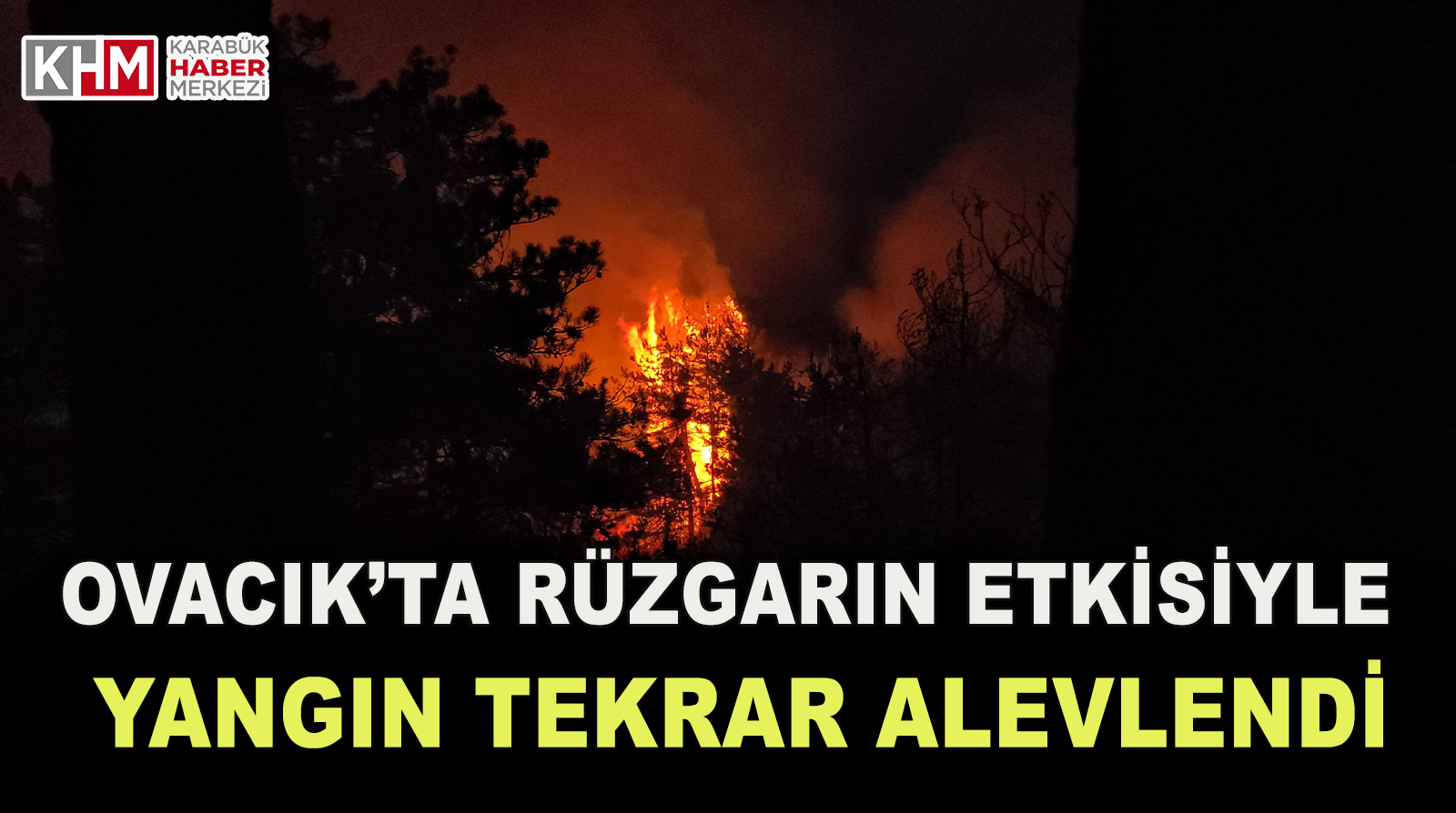 Ovacık’ta Rüzgarın Etkisiyle Farklı Yerlere Sıçrayan Yangın Tekrar Alevlendi.