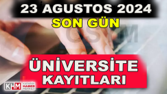 Üniversite Kayıtlarında Son Gün