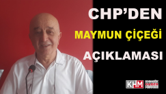 CHP’den MAYMUN ÇİÇEĞİ Açıklaması