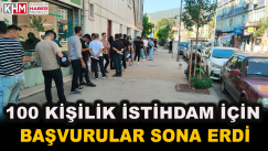 100 Kişilik İstihdam İçin Başvurular Sona Erdi