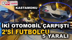 Kastamonu’da İki Otomobil Çarpıştı: 2’si Futbolcu 5 Yaralı