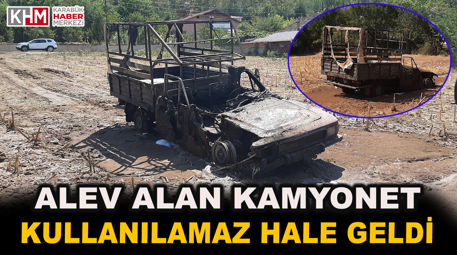 Alev Alan Kamyonet Kullanılmaz Hale Geldi