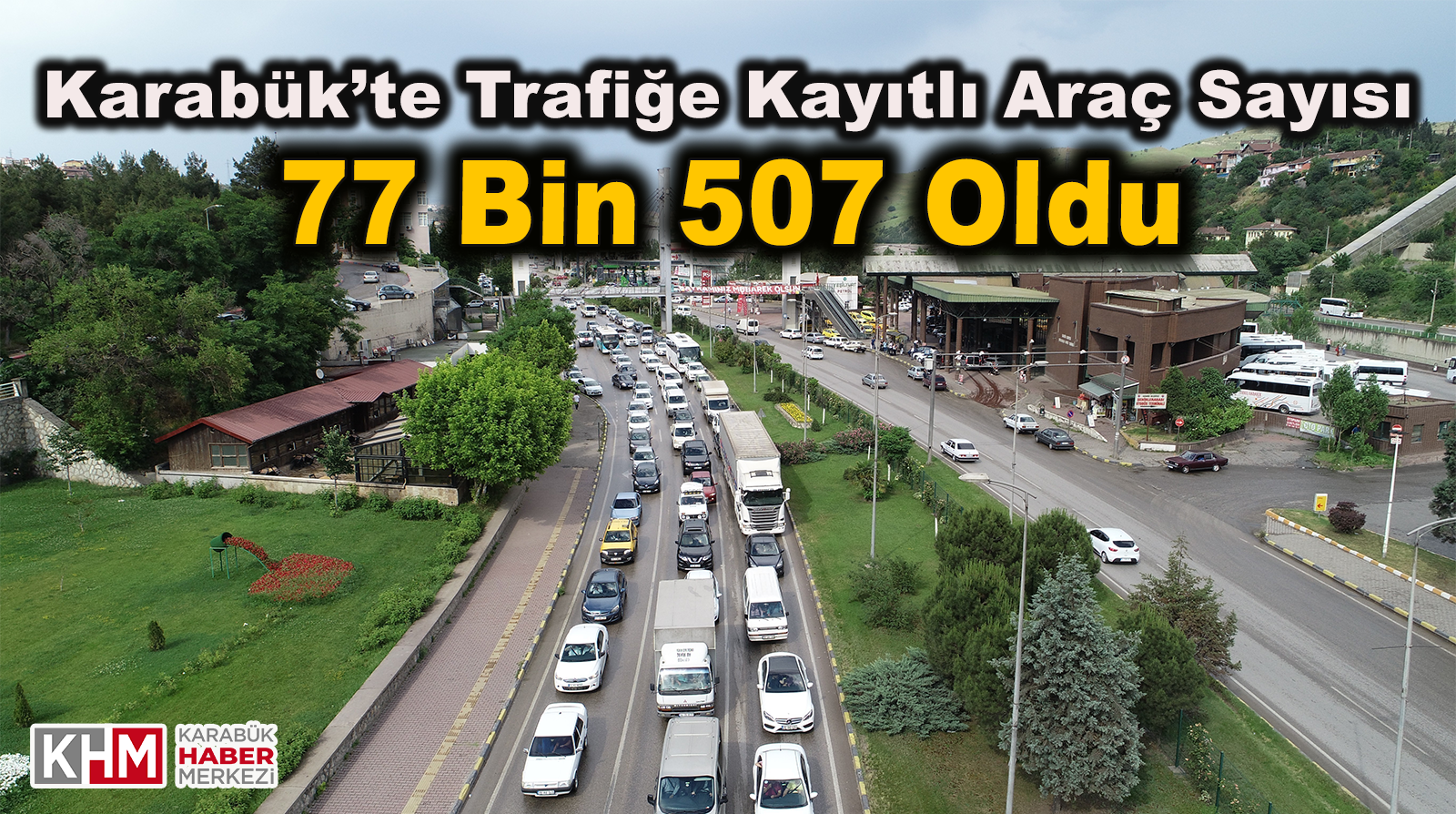 Karabük’te Trafiğe Kayıtlı Araç Sayısı 77 Bin 507 Oldu