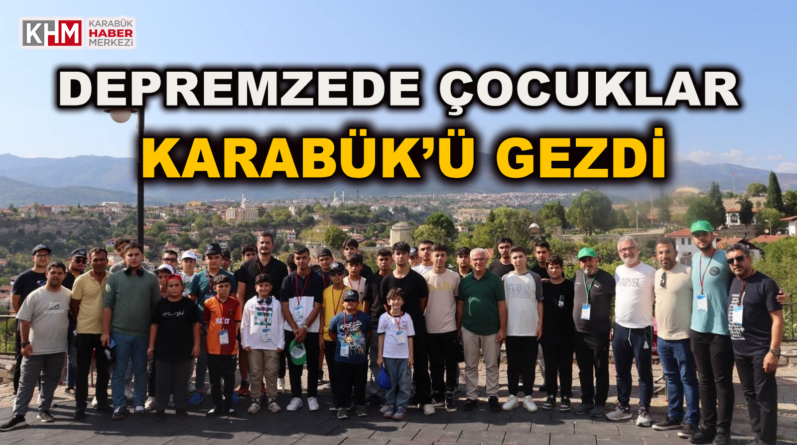 DEPREMZEDE ÇOCUKLAR KARABÜK’Ü GEZDİ