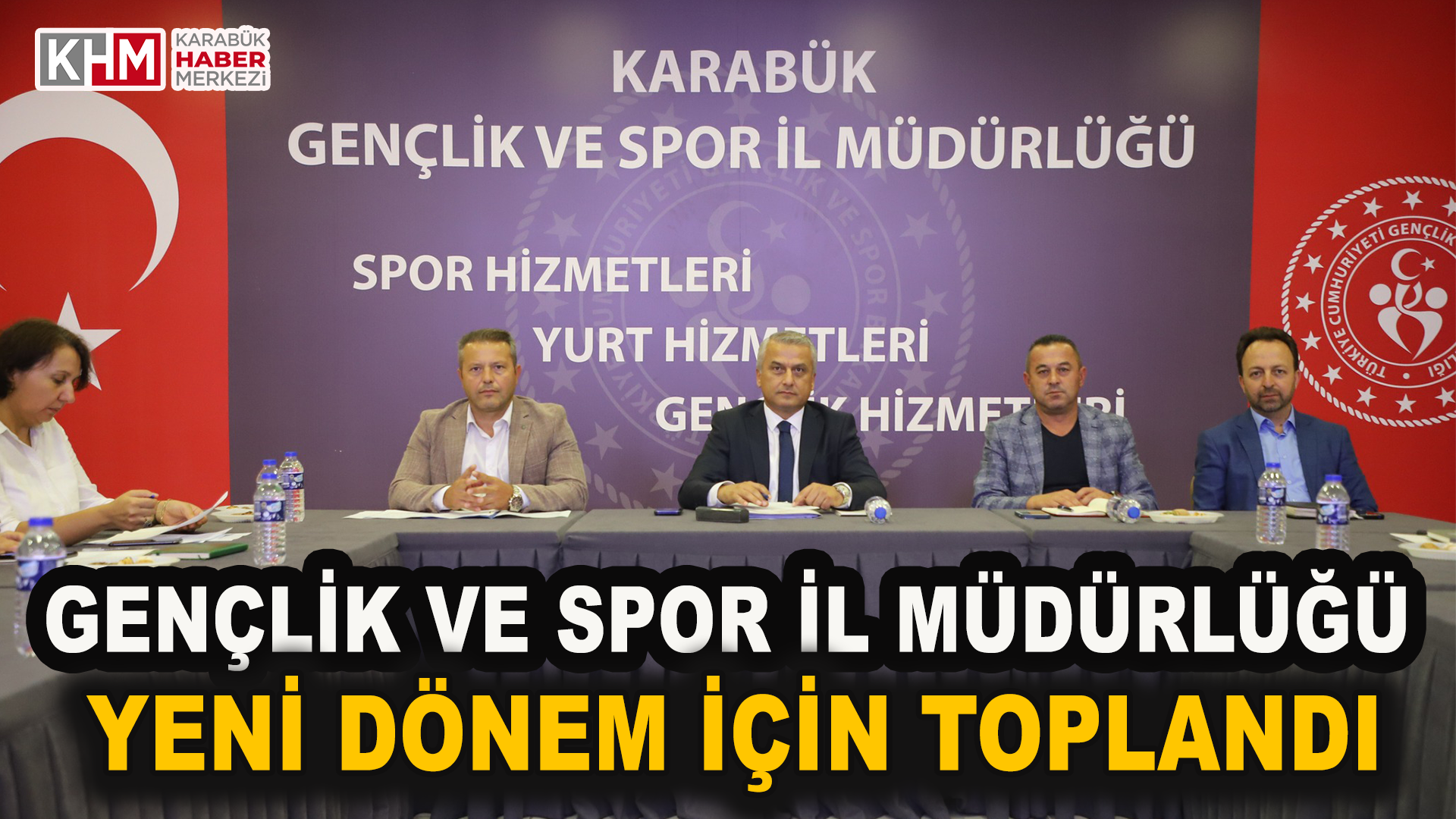 GENÇLİK VE SPOR İL MÜDÜRLÜĞÜ YENİ DÖNEM İÇİN TOPLANDI