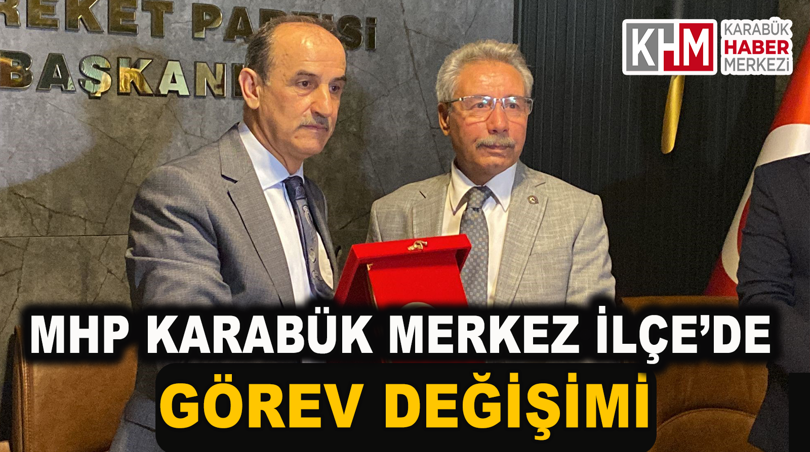 MHP Karabük Merkez İlçe’de Görev Değişimi