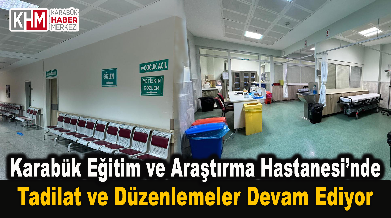 Karabük Eğitim ve Araştırma Hastanesi’nde Tadilat ve Düzenlemeler Yapılıyor