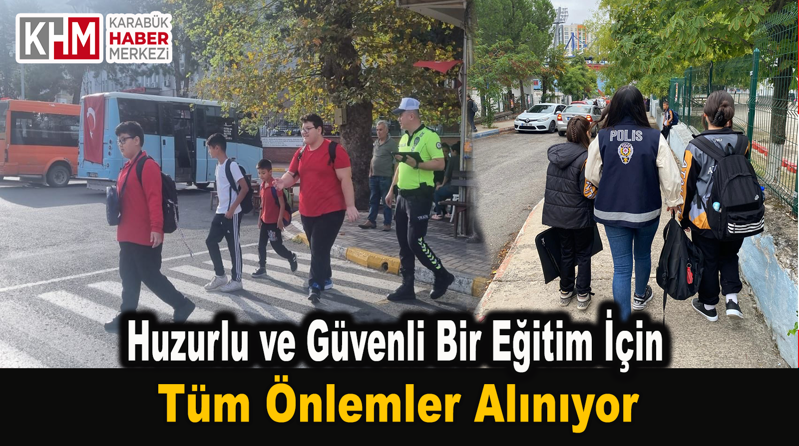 Karabük’te Huzurlu ve Güvenli Bir Eğitim İçin Tüm Önlemler Alınıyor