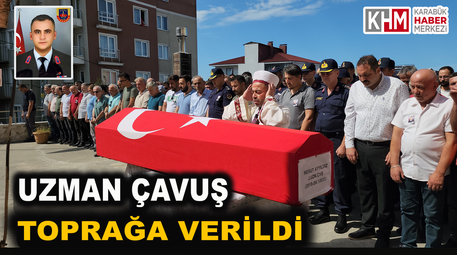 Karabük’te Hayatını Kaybeden Uzman Çavuş Toprağa Verildi