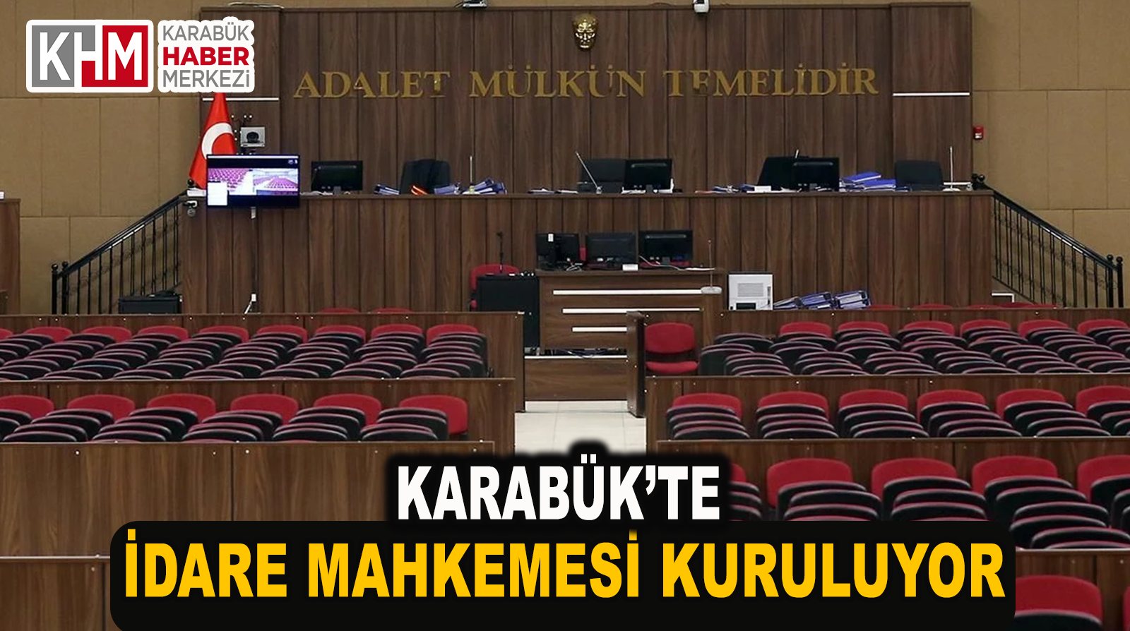 Burdur ve Karabük’te İdare Mahkemesi Kurulmasına İlişkin Karar Resmi Gazete’de