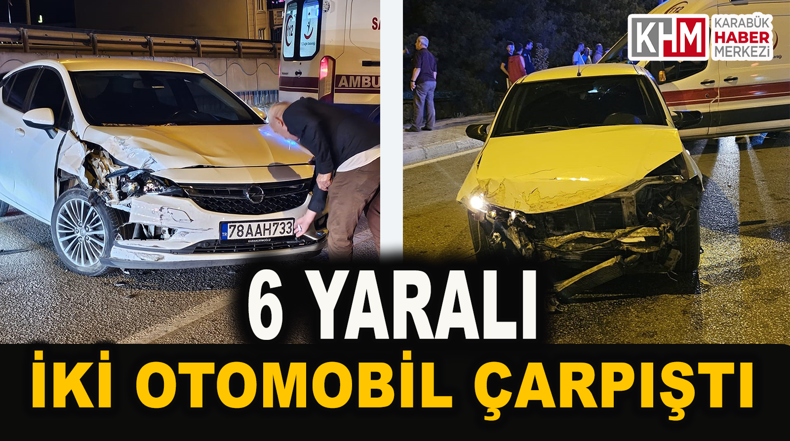 İki Otomobilin Çarpıştığı Kazada 6 Kişi Yaralandı