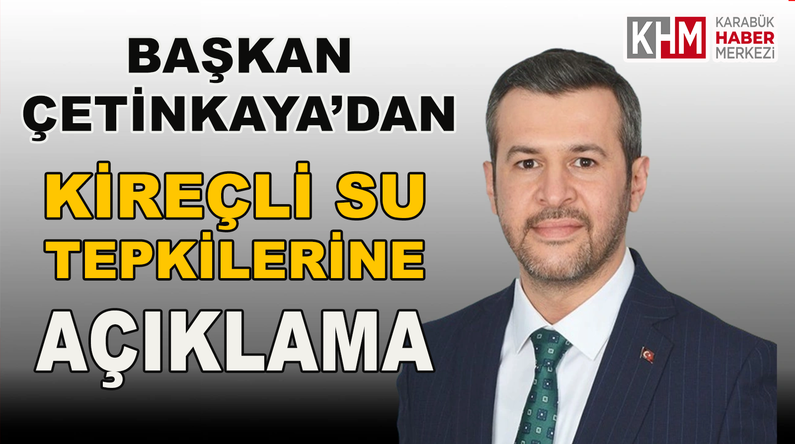 Karabük Belediye Başkanı Özkan Çetinkaya’dan Suların Neden Kireçli Olduğu İle İlgili Basın Açıklaması