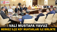 Vali Mustafa Yavuz, Merkez İlçe Köy Muhtarları ile Bir Araya Geldi.