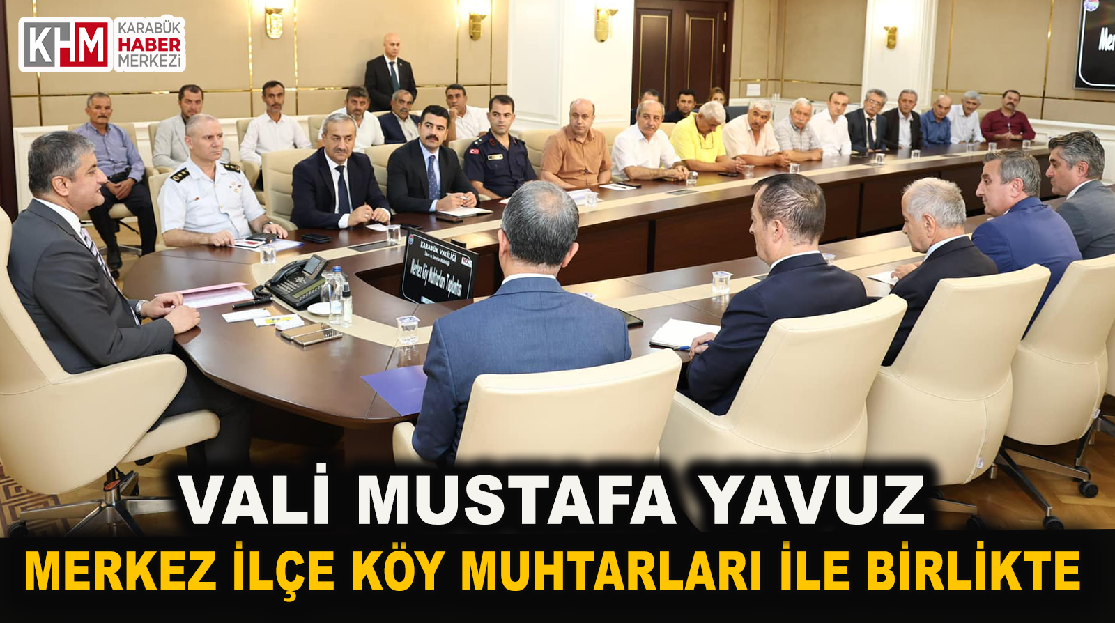 Vali Mustafa Yavuz, Merkez İlçe Köy Muhtarları ile Bir Araya Geldi.