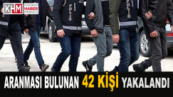 Aranması Bulunan 42 Kişi Yakalandı