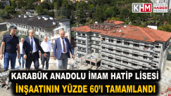 Karabük Anadolu İmam Hatip Lisesi İnşaatının Yüzde 60’ı Tamamlandı