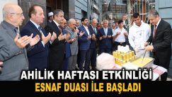 Ahilik Haftası Etkinlikleri Esnaf Duası İle Başladı.