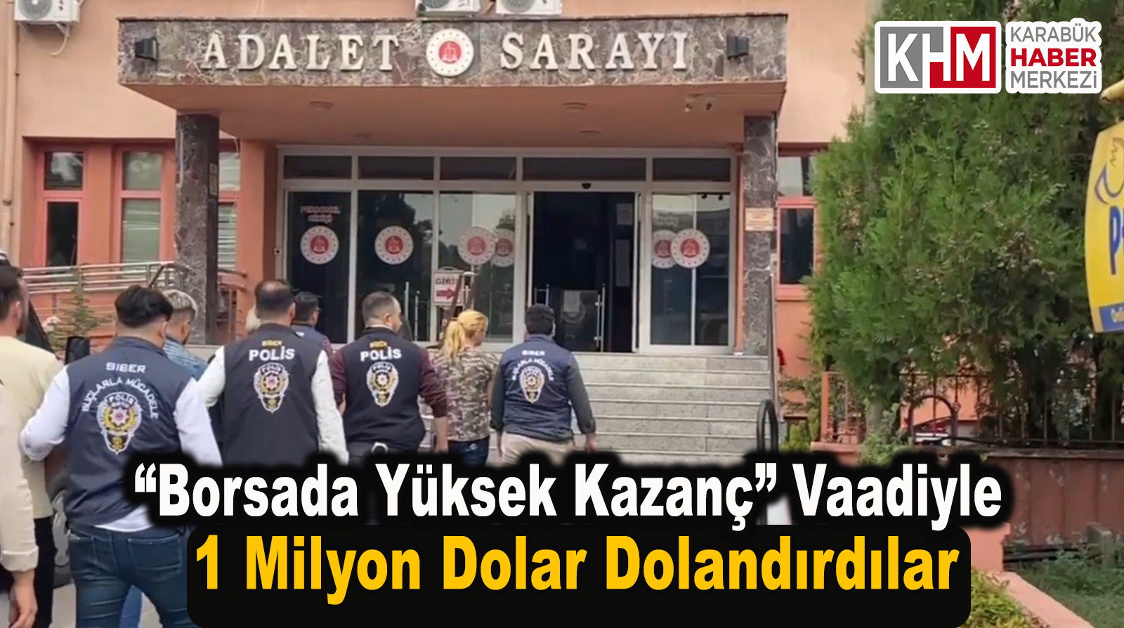 “Borsada Yüksek Kazanç” Vadiyle 1 Milyon Dolar Dolandırdılar