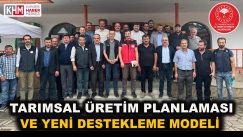 “Tarımsal Üretim Planlaması ve Yeni Destekleme Modeli” Toplantısı