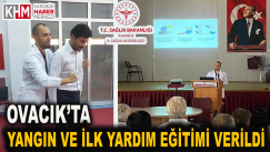 Ovacık’ta Yangın ve İlk Yardım Eğitimi Verildi