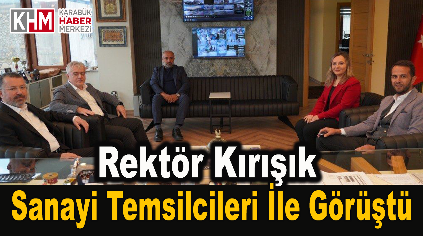 Rektör Kırışık, Sanayi Temsilcileri İle Görüştü