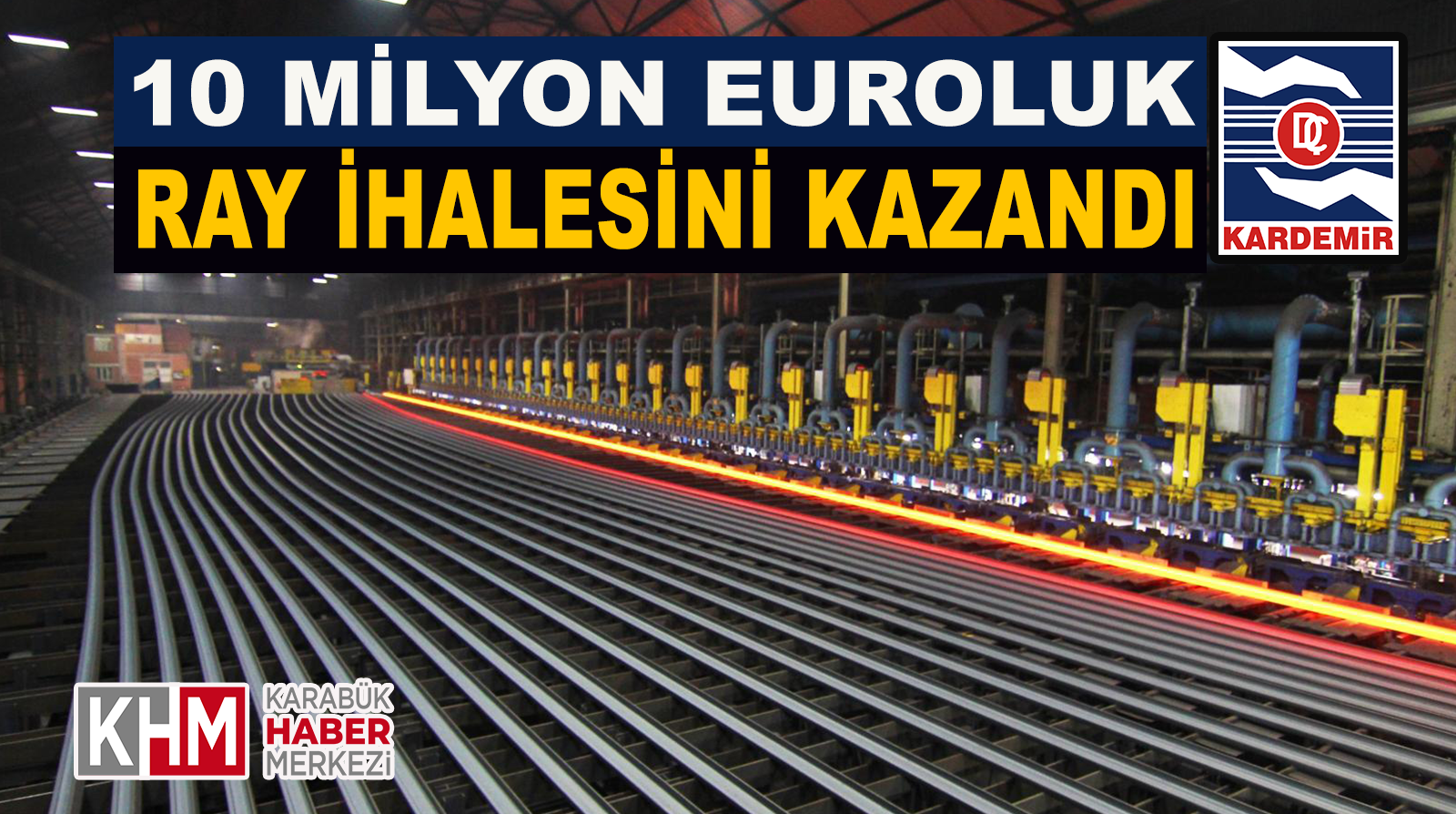 Kardemir’den Cezayir’e 10 Milyon Euroluk Ray İhracatı