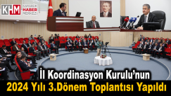 İl Koordinasyon Kurulu’nun 2024 Yılı 3. Dönem Toplantısı Vali Yavuz Başkanlığında Yapıldı