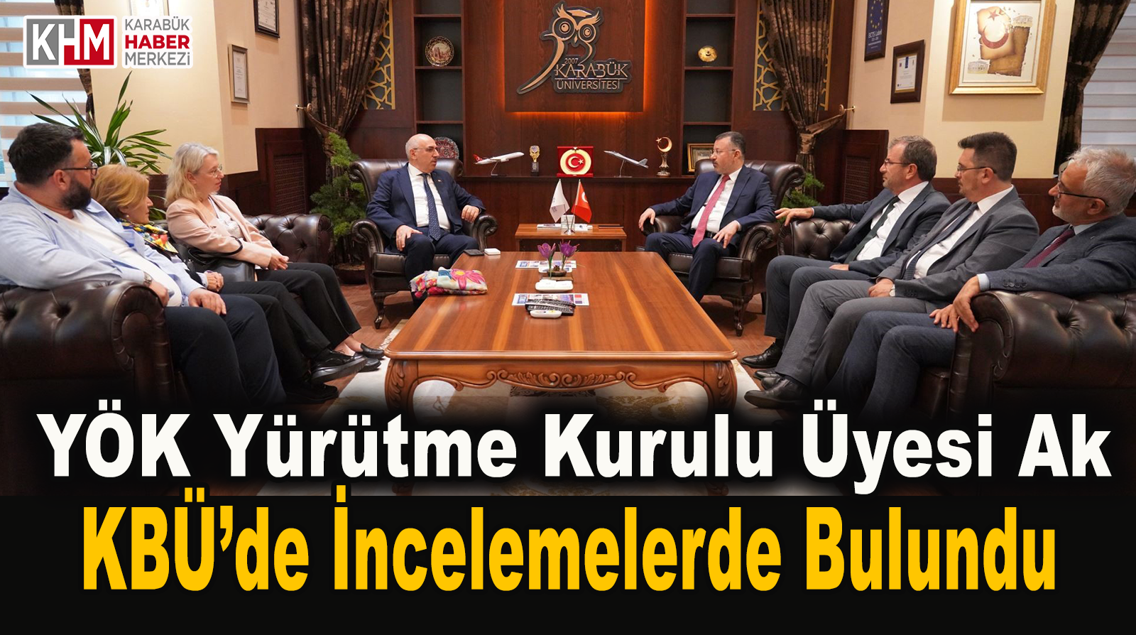 YÖK Yürütme Kurulu Üyesi Prof. Dr. Ak KBÜ’de İncelemelerde Bulundu