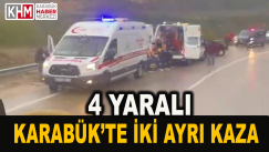 Karabük’te İki Ayrı Kaza: 4 Yaralı