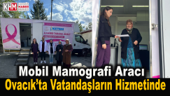 Mobil Mamografi Aracı Ovacık’ta Vatandaşların Hizmetinde