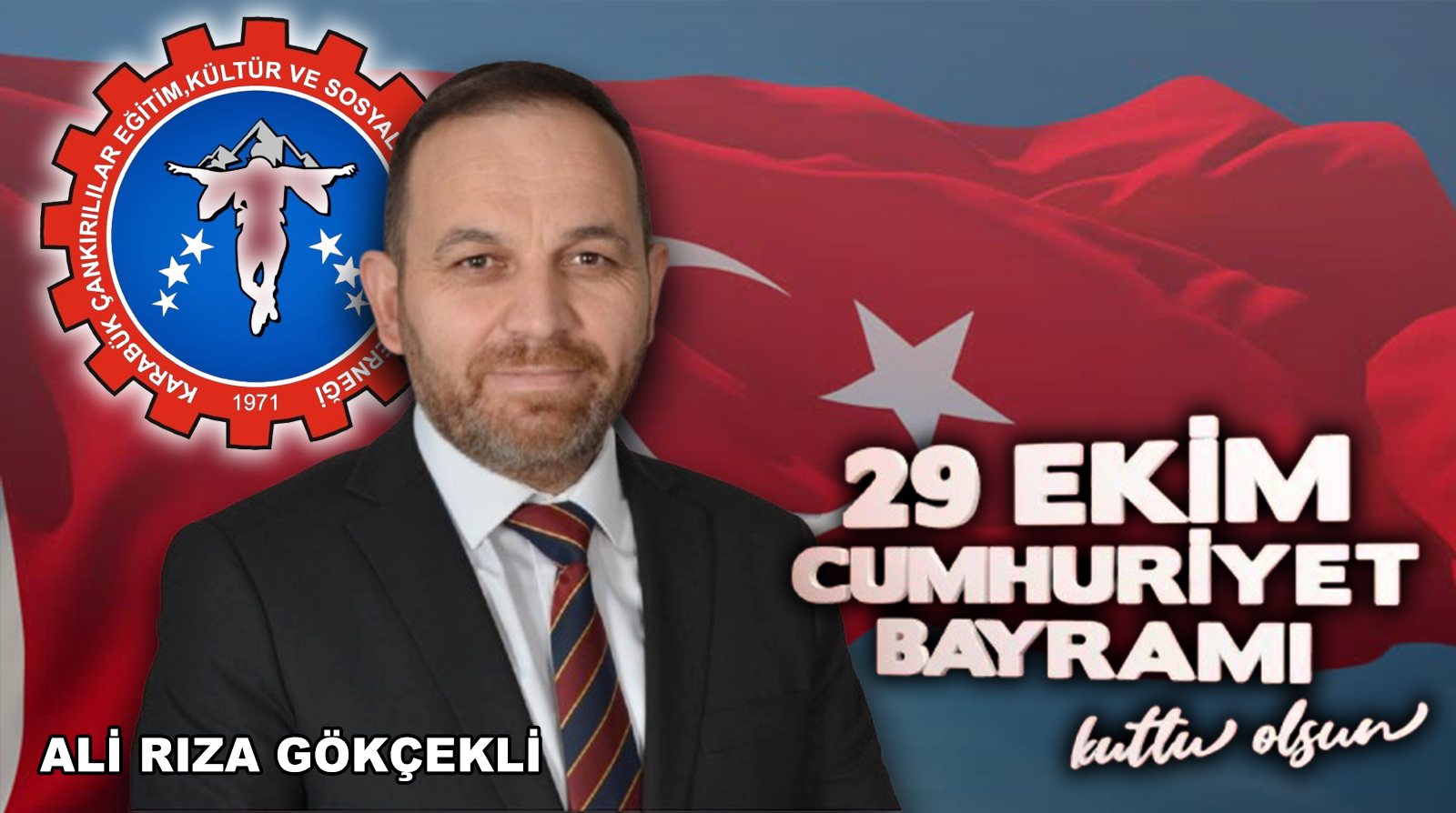 Çankırılılar Dernek Başkanı Gökçekli’den 29 Ekim mesajı