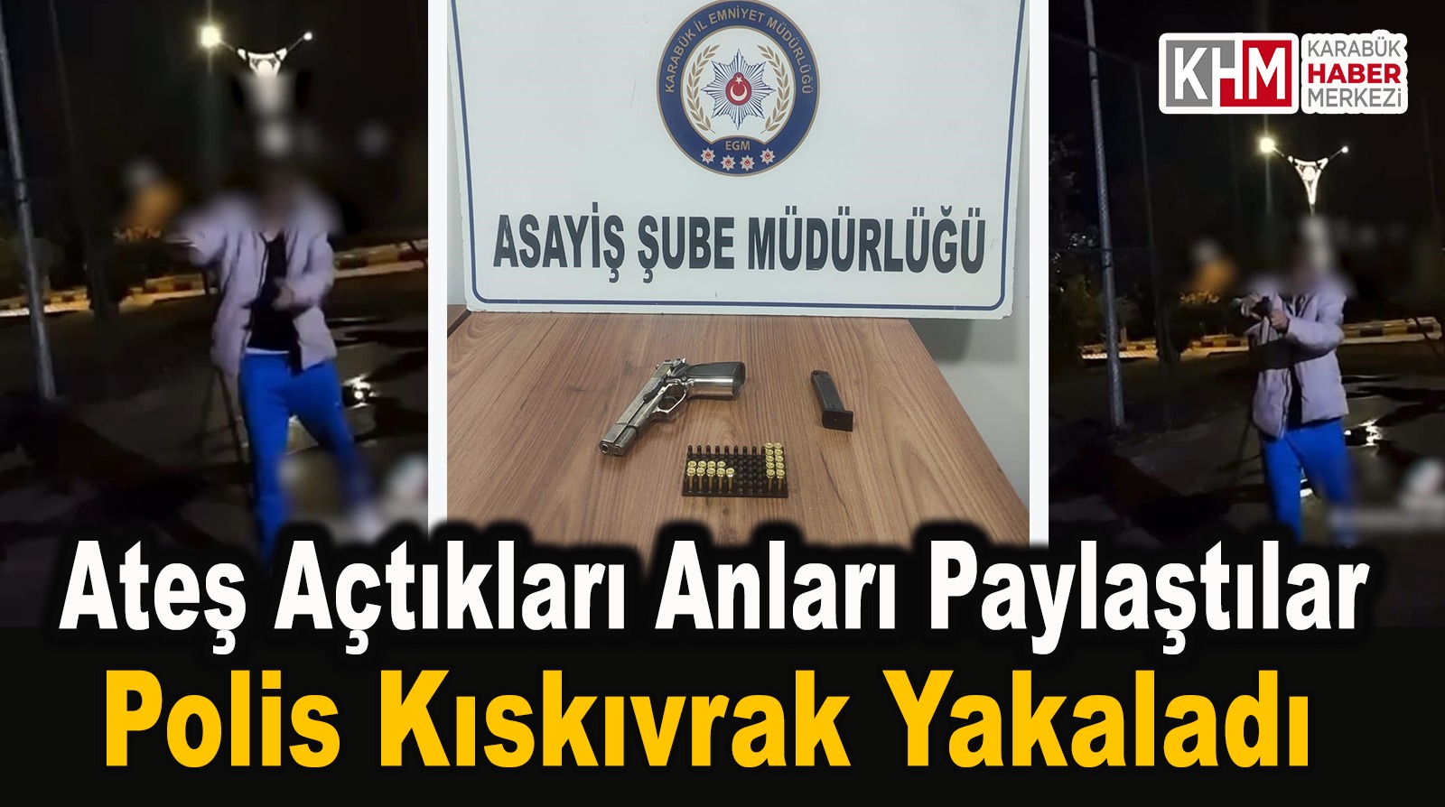 Ateş Açtıkları Anları Sosyal Medyadan Paylaşan Şahısları Polis Kıskıvrak Yakaladı