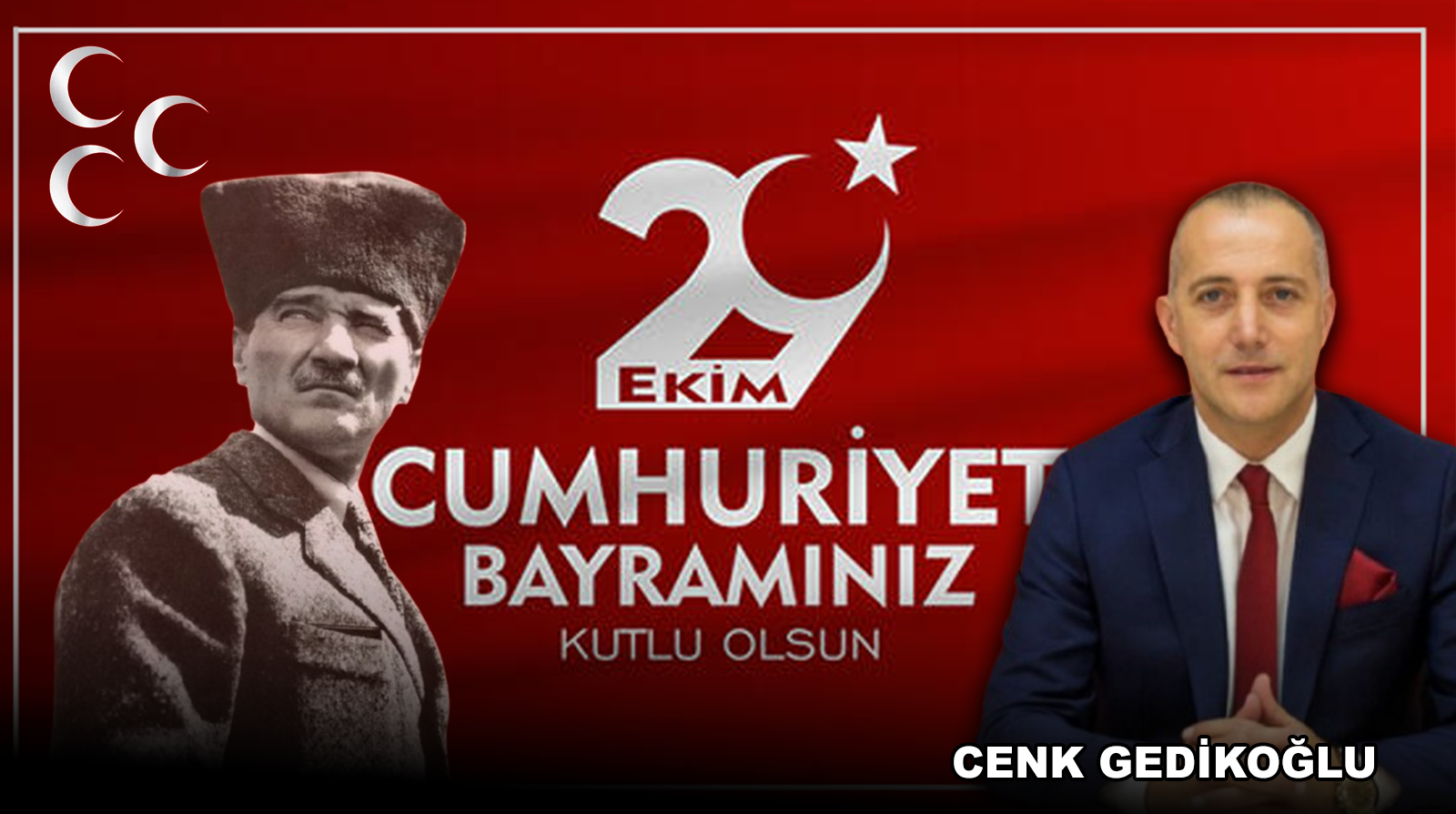 MHP İl Başkanı Gedikoğlu’ndan 29 Ekim Cumhuriyet Bayramı mesajı