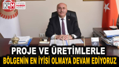 “Proje ve üretimlerle Bölgemizin En İyisi Olmaya Devam Ediyoruz”