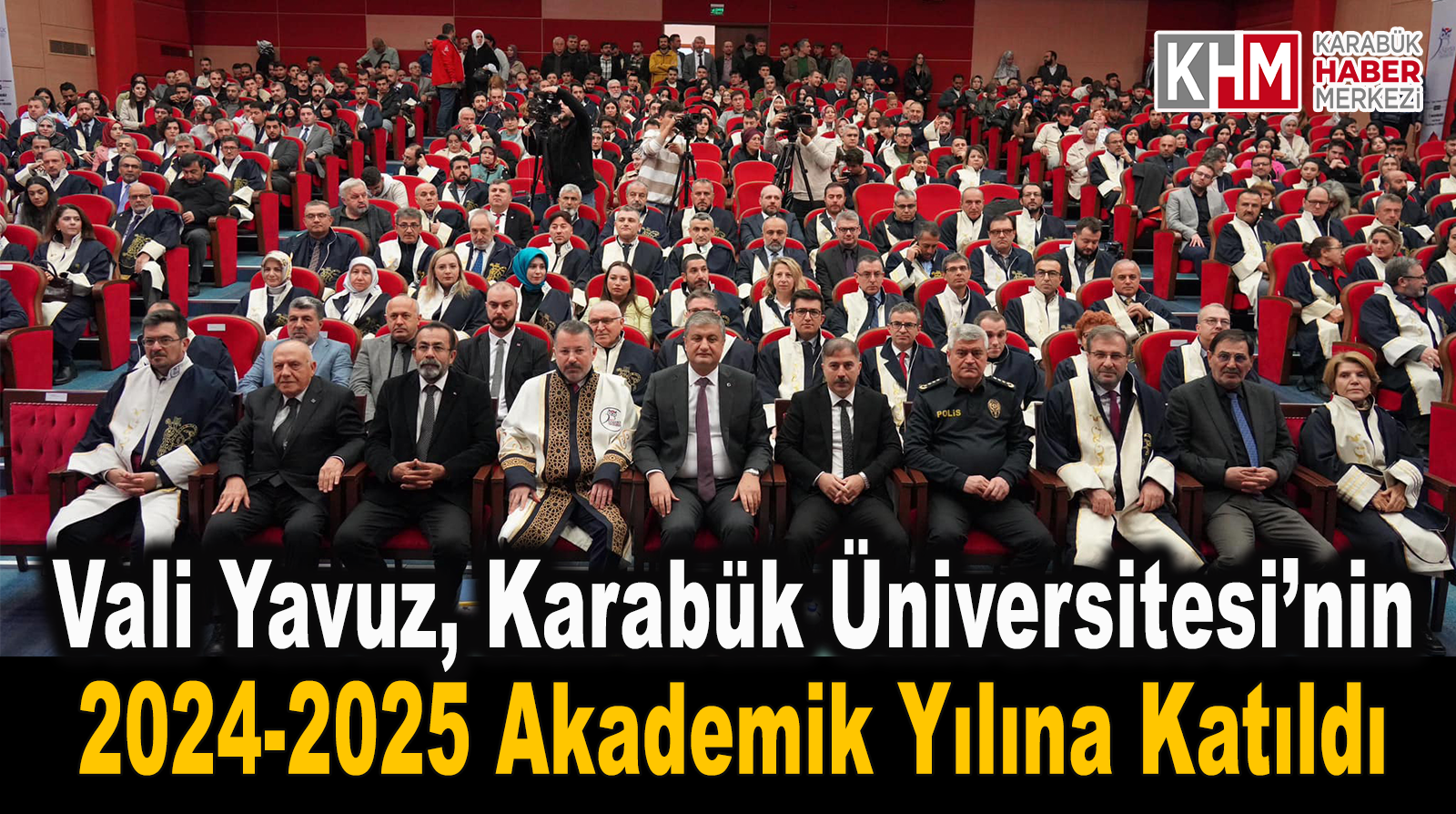 Vali Yavuz, Karabük Üniversitesi’nin 2024-2025 Akademik Yılı Açılış Törenine Katıldı