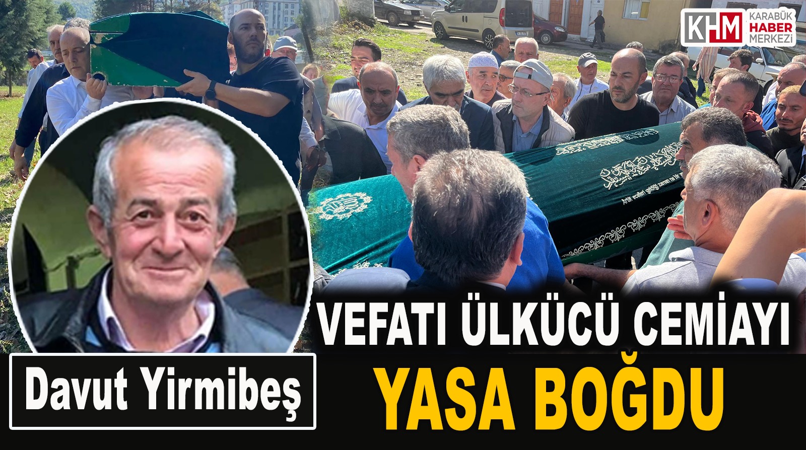 Davut Yirmibeş Son Yolculuğuna Uğurlandı