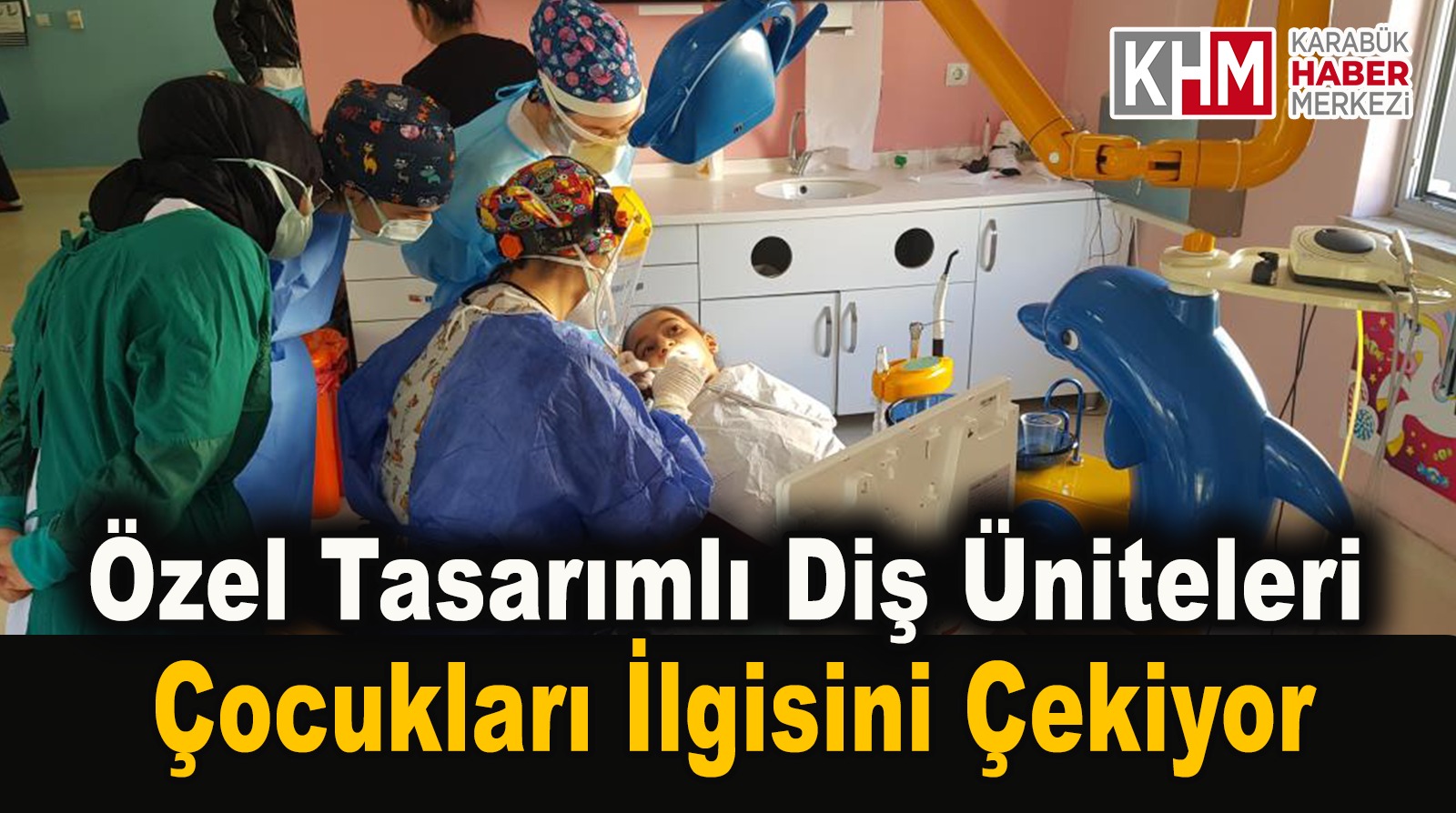 Özel Tasarımlı Diş Ünitleri Çocukların Randevularına İstekli Gelmelerini Sağlıyor