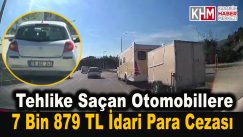 Trafiği Tehlikeye Düşüren Otomobillere 7 Bin 879 TL İdari Para Cezası