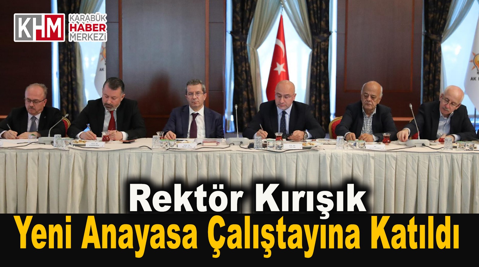 Rektör Kırışık yeni anayasa çalıştayına katıldı