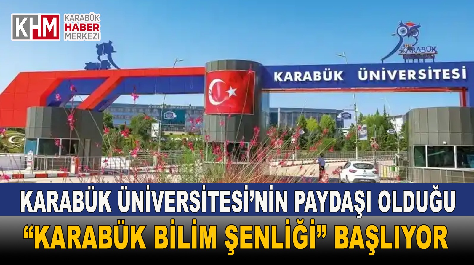 Karabük Üniversitesi’nin Paydaşı Olduğu ‘Karabük Bilim Şenliği’ Başlıyor