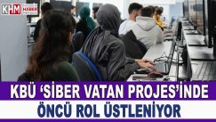 KBÜ, ‘Siber Vatan Projesi’nde öncü Rol Üstleniyor