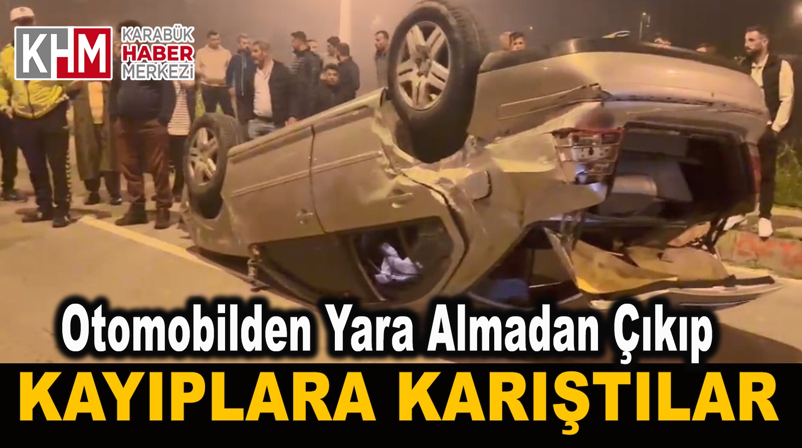 Ters Dönen Otomobilden Yara Almadan Çıkıp Kayıplara Karıştılar