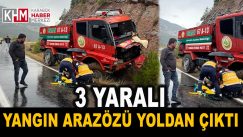 Yangın Arazözü Yoldan Çıktı : 3 Yaralı