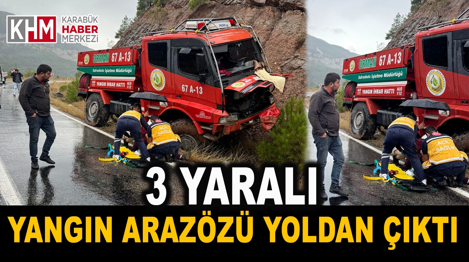 Yangın Arazözü Yoldan Çıktı : 3 Yaralı