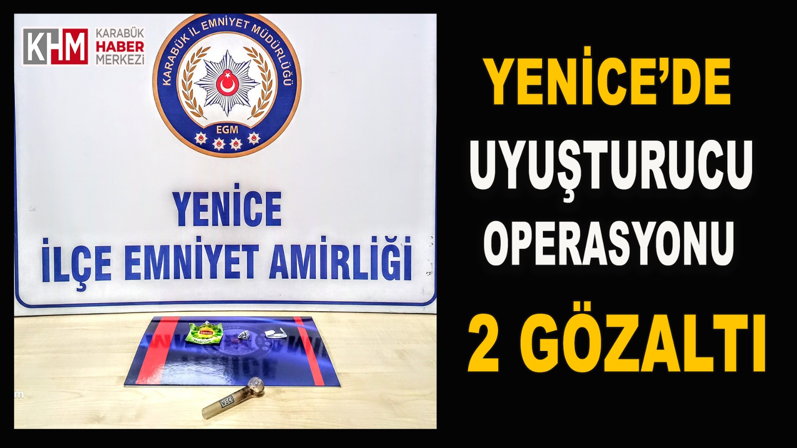 Yenice’de uyuşturucu operasyonu