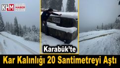 Karabük’te kar Kalınlığı 20 Santimetreyi Aştı